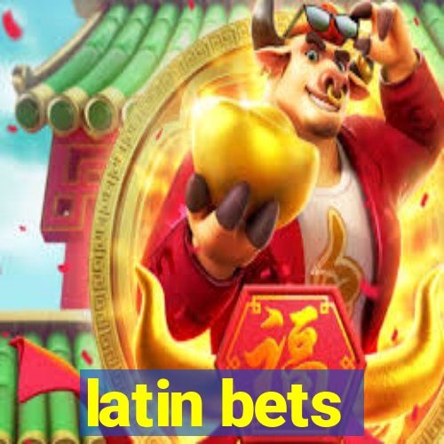 latin bets